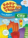 Baby Road Trip: City